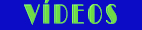vídeos